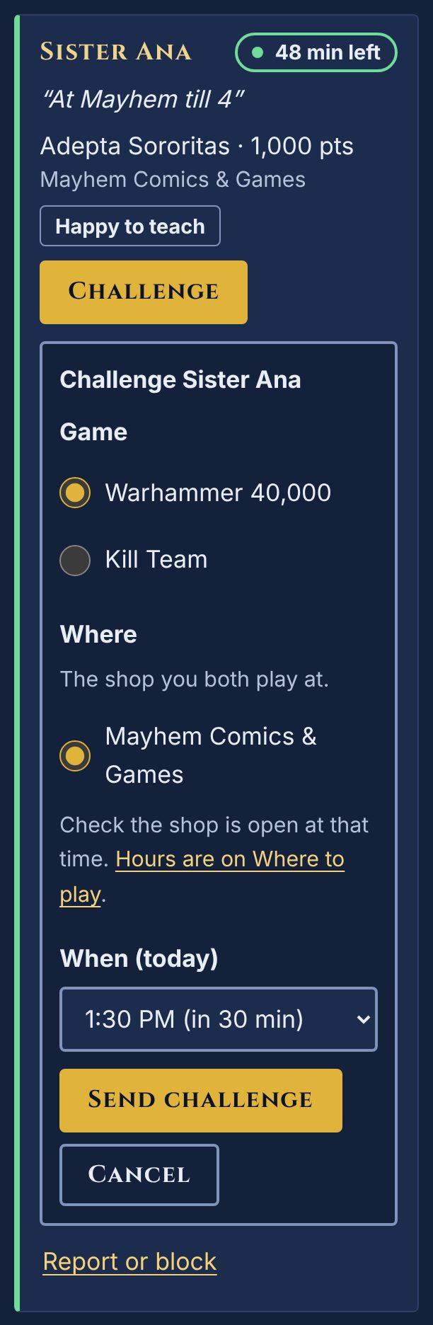 The challenge form for Sister Ana: Game (Warhammer 40,000 picked, or Kill Team), Where (Mayhem Comics & Games), When today (1:30 PM, in 30 minutes), and Send challenge and Cancel buttons.
