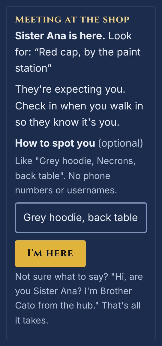 Meeting at the shop: Sister Ana is here, look for "Red cap, by the paint station". A "How to spot you" box with "Grey hoodie, back table", an I'm here button, and a suggested opener.